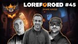 Jamie Kaos! | LoreForged Podcast | Episode 45